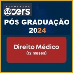 Pós Graduação  em Direito Médico  - Turma 2024 (CERS 2024)